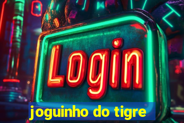 joguinho do tigre